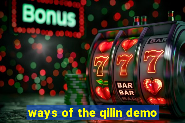 ways of the qilin demo